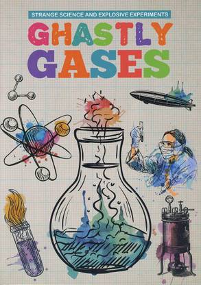 Ghastly Gases