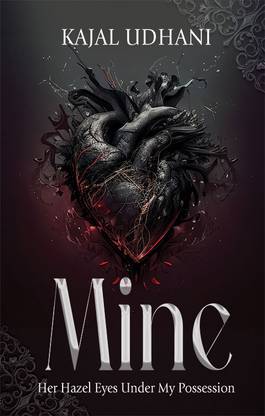 MINE: HER HAZEL EYES UNDER MY POSSESSION