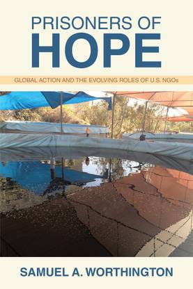 Prisoners of Hope Global Action and the Evolving Roles of U.S. NGOs