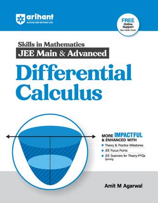 Arihant Skills in Mathematics for JEE Main & Advanced- Differential Calculus Fully revised with Theory and Practice Milestones, JEE Focus Points, JEE Scanner for Theory-PYQs Syncing For Exam Exam 2025-26