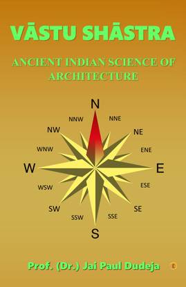 VASTU SHASTRA: Ancient Indian Science of Architecture