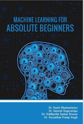 MACHINE LEARNING FOR ABSOLUTE BEGINNERS