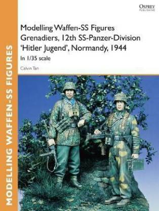 Modelling Waffen-SS Figures Grenadiers, 12th SS-Panzer-Division 'Hitler Jugend', Normandy, 1944