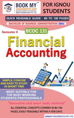 IGNOU BCOC 131 Financial Accounting Quick Readable Notes | Important Topic-wise Conceptual Notes | Bachelor of Business Administration (BBA)