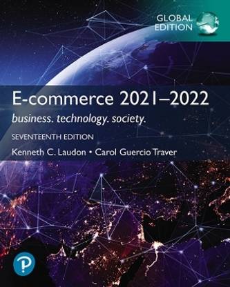 E-Commerce 2021-2022: Business, Technology and Society, Global Edition