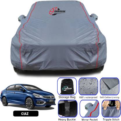 GARREGE Car Cover For Maruti Suzuki Ciaz, Ciaz VXi, Ciaz VDI SHVS, Ciaz VDi Plus SHVS, Ciaz VDi Option SHVS (With Mirror Pockets)