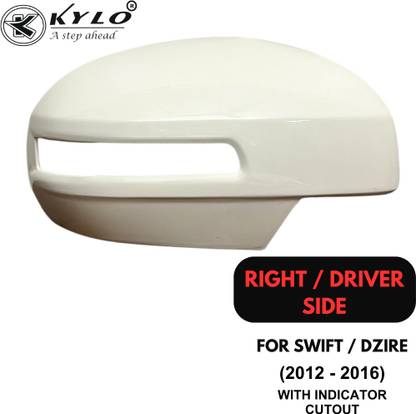 KYLO SIDE MIRROR COVER FOR SWIFT / SWIFT DZIRE WITH INDICATOR HOLE(RIGHT SIDE)(WHITE) Plastic Car Mirror Cover