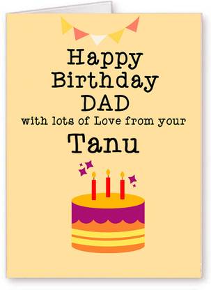 Midas Craft Happy Birthday Dad with Love from Tanu Greetings Card 37. Greeting Card