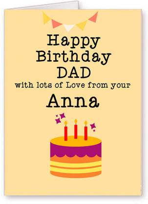 Midas Craft Happy Birthday Dad with Love from Anna Greetings Card 37. Greeting Card
