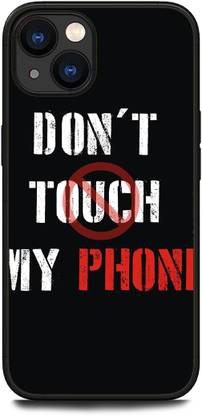 TPM Back Cover for I Phone 13, DON’T TOUCH MY FHON
