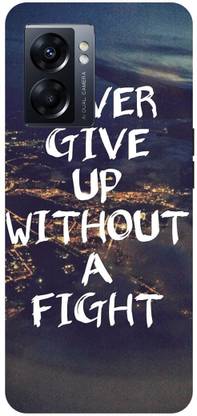 Rockyard Back Cover for OPPO A77s, CPH2473, NEVER, GIVE, UP, WITHOUT, A, FIGHT, THOUGHT