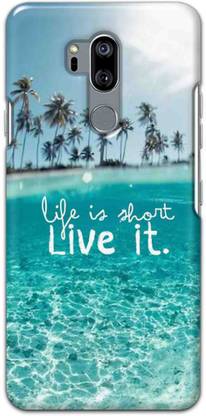 NDCOM Back Cover for LG G7+ ThinQ Life Is Short Live It Printed