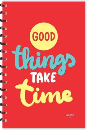 ESCAPER Good things take time Motivational Quotes Diary (Ruled-A5), Quotes Diary , Notebook A5 Diary Ruled 160 Pages