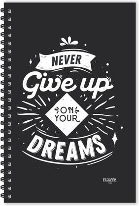 ESCAPER Never Give Up on Your Dreams Motivational Quotes Diary (Ruled-A5), Quotes on Diary A5 Notebook Ruled 160 Pages