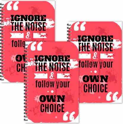ESCAPER Ignore Noise & Follow you Own Choice Motivational Quotes Diaries (Ruled - A5 Size - SUPER SAVER Pack of 3 Diaries) A5 Diary Ruled 160 Pages