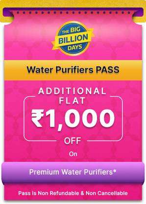 Extra Rs 1000 Off on all 12,000/- and above Water Purifiers for the First 5 Days of Big Billion Days Sale