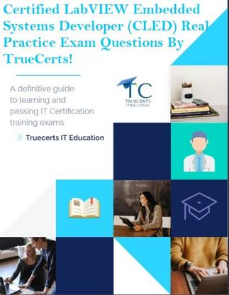 truecerts Certified LabVIEW Embedded Systems Developer (CLED) Real Practice Exam