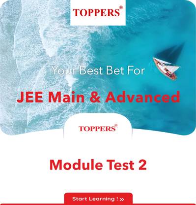 TOPPERS Toppers Module Test For JEE Main & Advanced | Module Test 2