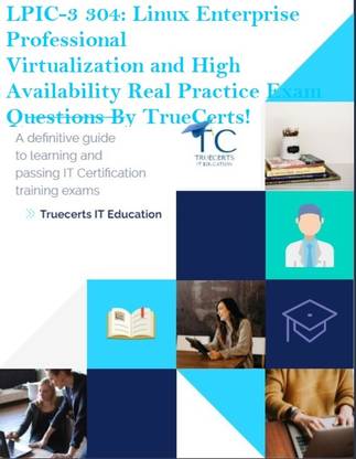 truecerts LPIC-3 304 Linux Enterprise Professional Virtualization and High Availability