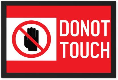 Ritwika's Do not Touch Emergency Sign