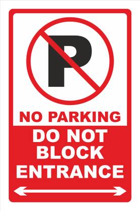 SANAPRINTS NO PARKING, DO NOT BLOCK ENTRANCE Emergency Sign