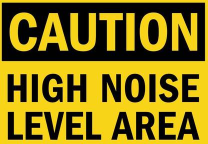 RLDigitalUnits CAUTION HIGH NOISE LEVEL AREA SIGN BOARD Emergency Sign