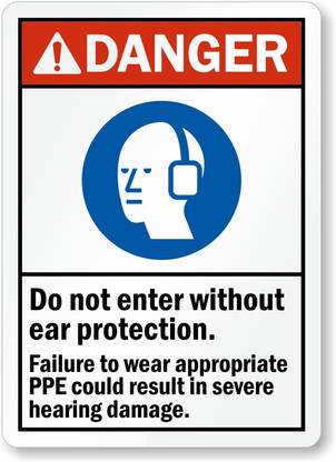 RLDigitalUnits DANGER DO not enter without ear protection sign board Emergency Sign