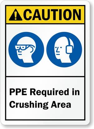 RLDigitalUnits CAUTION PPE Required in crushing area sign board Emergency Sign