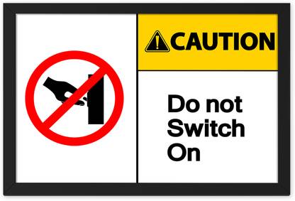 Ritwika's Caution Do not Switch On Emergency Sign