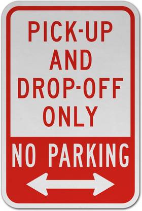 RLDigitalUnits PICK-UP AND DROP-OFF ONLY NO PARKING SIGN BOARD Emergency Sign