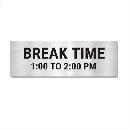 Mindcraftz Break Time Acrylic Signboard Emergency Sign