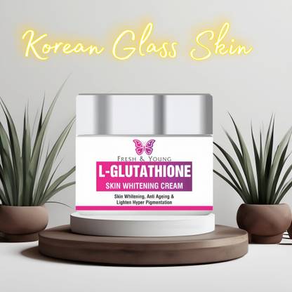 Fresh & Young L-Glutathione Cream For Whitening And Glowing Skin (Korean Glass Skin)