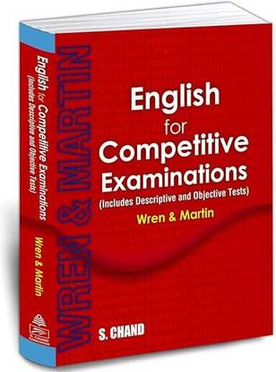 Wren & Martin English for Competitive Examinations 2025 (Includes Descriptive and Objective Tests) SSC CGL CHSL CPO MTS, UPSC, Clerk, IBPS, Railway, Police SI, Constable, NDA, CDS, SBI PO Exam Book