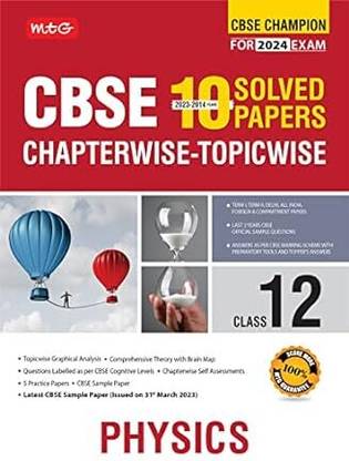 MTG CBSE 10 Years Chapterwise Topicwise Solved Papers Class 12 Physics Book - CBSE Champion For 2024 Exam | CBSE Question Bank With Sample Papers (Based on Latest Pattern)