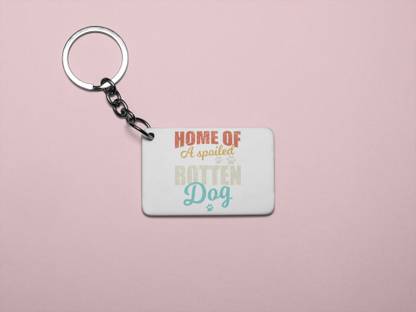 DOGAR ESSENTIALS Home Of A Spoiled Rotten Dog-Printed Acrylic Keychain (Pack Of 2) Key Chain