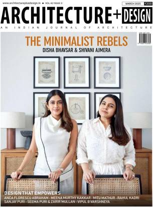 Architecture + Design Magazine - March 2025 - The Minimalist Rebels Magazines