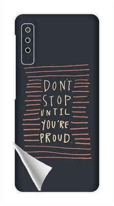 Printc Dont stop until you proud quote image for Samsung-Galaxy-A70 Mobile Skin