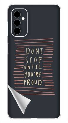 Printc Dont stop until you proud quote image for Samsung-Galaxy-M62 Mobile Skin