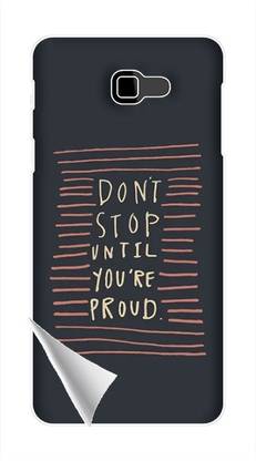Printc Dont stop until you proud quote image for Samsung-Galaxy-J6 Mobile Skin