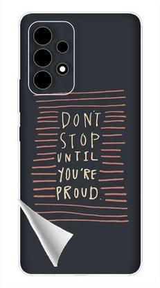 Printc Dont stop until you proud quote image for Samsung-Galaxy-A50s Mobile Skin