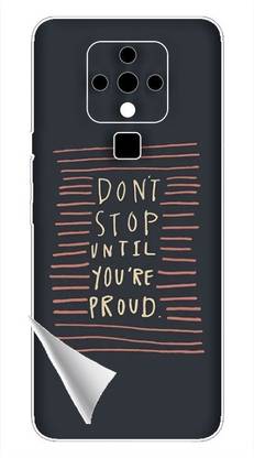 Printc Dont stop until you proud quote image for Tecno-Camon-17 Mobile Skin