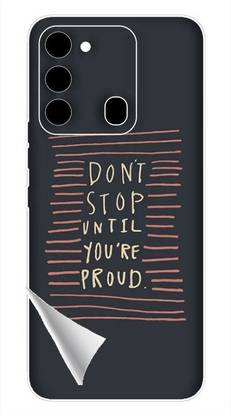 प्रिंटसी Dont stop until you proud quote image for Tecno-Spark-8T Dont stop until you proud quote image for Tecno-Spark-8T मोबाइल स्किन