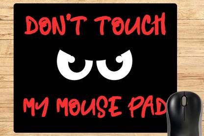 ubimart Don’t Touch My Mouse Pad Non-Slip Printed Rubber Base Mouse Pad for Computer, Pc Mousepad