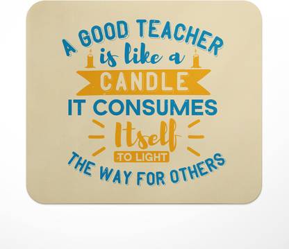 LASTWAVE A Good Teacher Is Like A Candle It Consumes Itself To Light The Way For Design 3 Mousepad