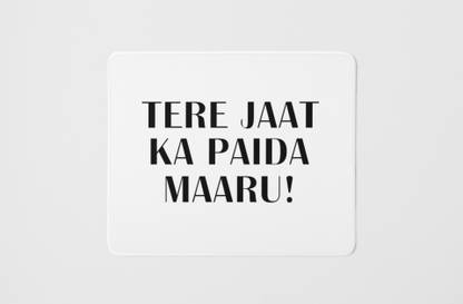 Nidhii Sales Teri Jaat ka - dialogue themed printed white gaming mousepad Mousepad