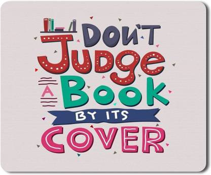 RAJEEC DON’T JUDGE BOOK BY ITS COVER Quotes Printed Mouspad Mousepad