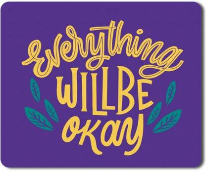 RAJEEC Everything Will Be Okay Quotes Printed Mouspad Mousepad