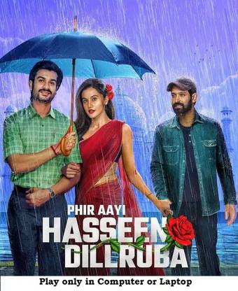 Phir Aayi Hasseen Dillruba (2024) in Hindi Play only in Computer or Laptop HD Print quality without poster