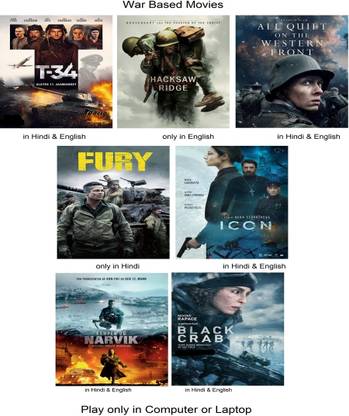 T-34 , All Quiet on the Western Front , Icon , Narvik , Black Crab (all in Dual Audio Hindi & English both) fury (only in Hindi) Hacksaw Ridge (only in English) 7 Movies HD print Play only in Computer or Laptop it's durn data DVD without poster