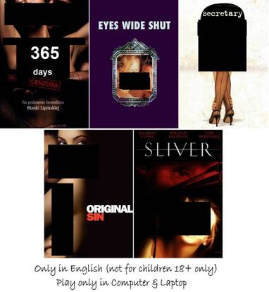 365 Days , Eyes Wide Shut , Secretary , Original Sin , Sliver in English ( Adults Only ) play only in computer or laptop it's burn data DVD without poster